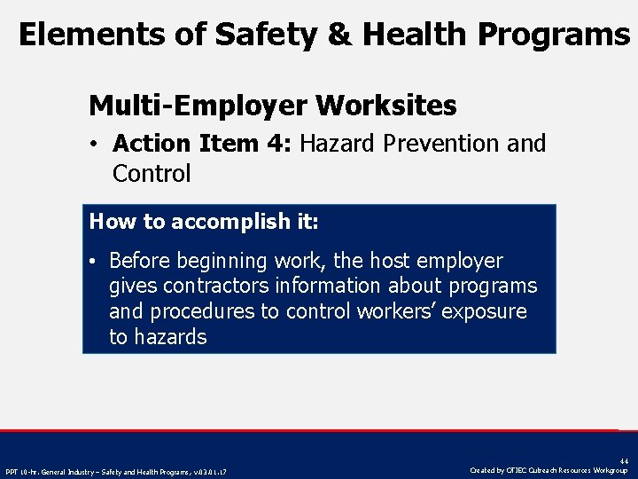 Elements of Safety & Health Programs Multi-Employer Worksites • Action Item 4: Hazard Prevention