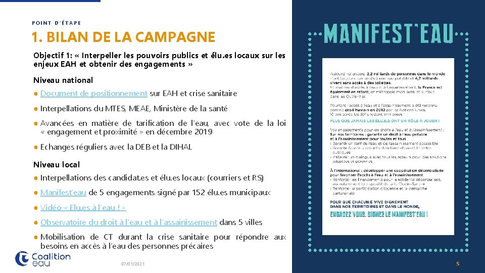 POINT D’ÉTAPE 1. BILAN DE LA CAMPAGNE Objectif 1: « Interpeller les pouvoirs publics