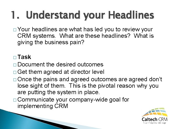 1. Understand your Headlines � Your headlines are what has led you to review