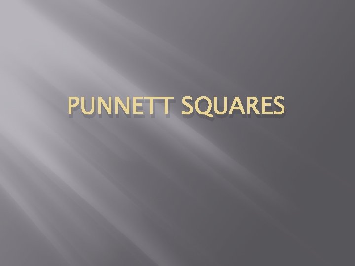 PUNNETT SQUARES 