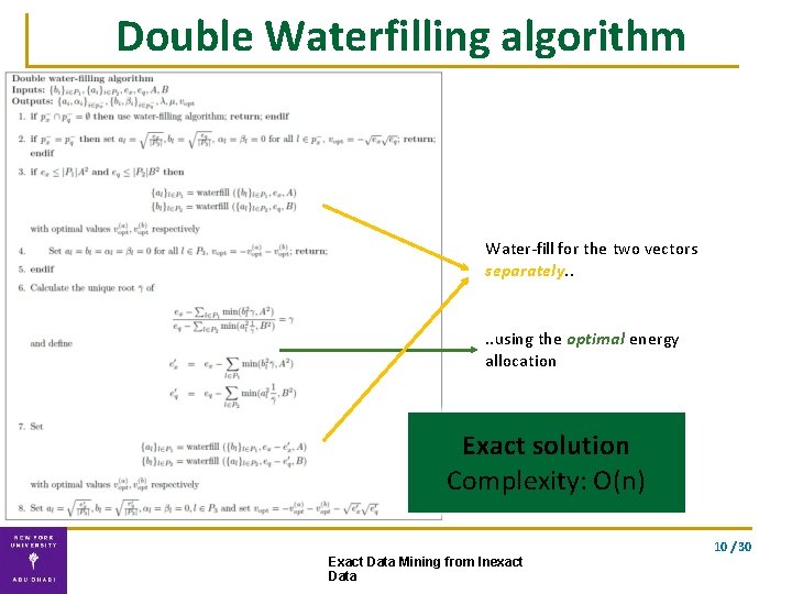Double Waterfilling algorithm Water-fill for the two vectors separately. . using the optimal energy
