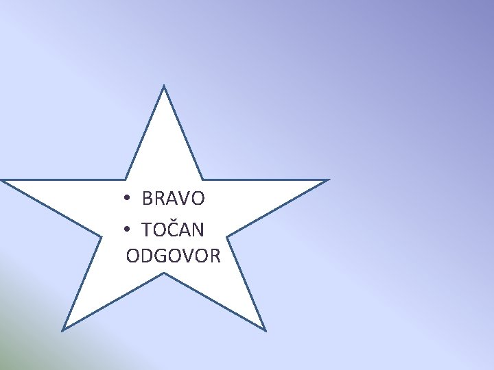  • BRAVO • TOČAN ODGOVOR 