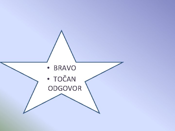  • BRAVO • TOČAN ODGOVOR 