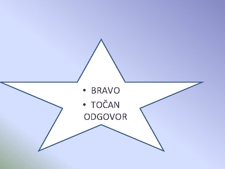  • BRAVO • TOČAN ODGOVOR 