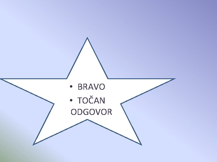  • BRAVO • TOČAN ODGOVOR 