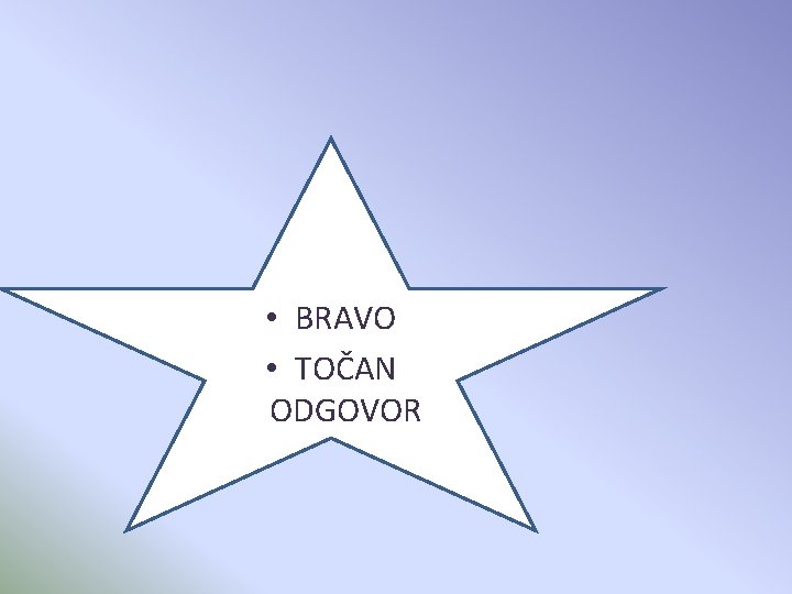  • BRAVO • TOČAN ODGOVOR 