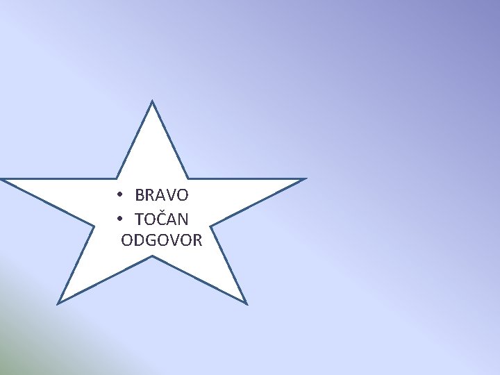  • BRAVO • TOČAN ODGOVOR 