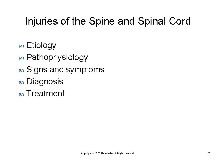 Injuries of the Spine and Spinal Cord Etiology Pathophysiology Signs and symptoms Diagnosis Treatment