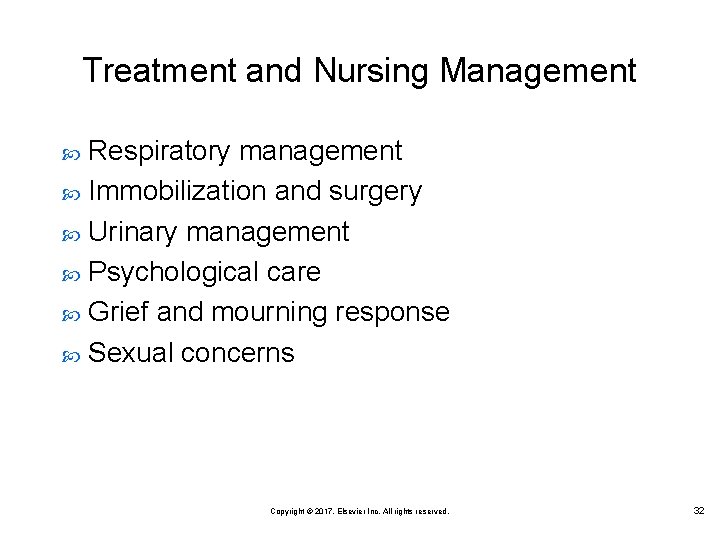 Treatment and Nursing Management Respiratory management Immobilization and surgery Urinary management Psychological care Grief