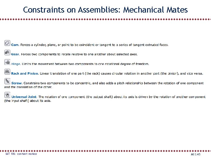 Constraints on Assemblies: Mechanical Mates IAT 106: content review M 13. 45 