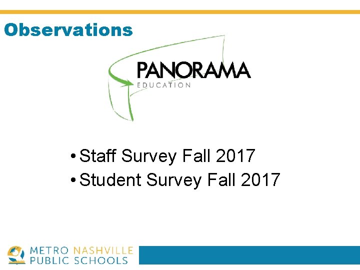 Observations • Staff Survey Fall 2017 • Student Survey Fall 2017 