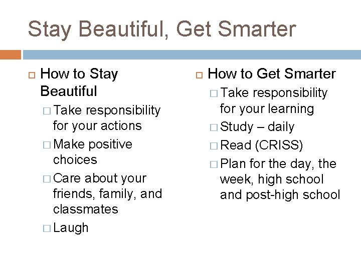 Stay Beautiful, Get Smarter How to Stay Beautiful � Take responsibility for your actions