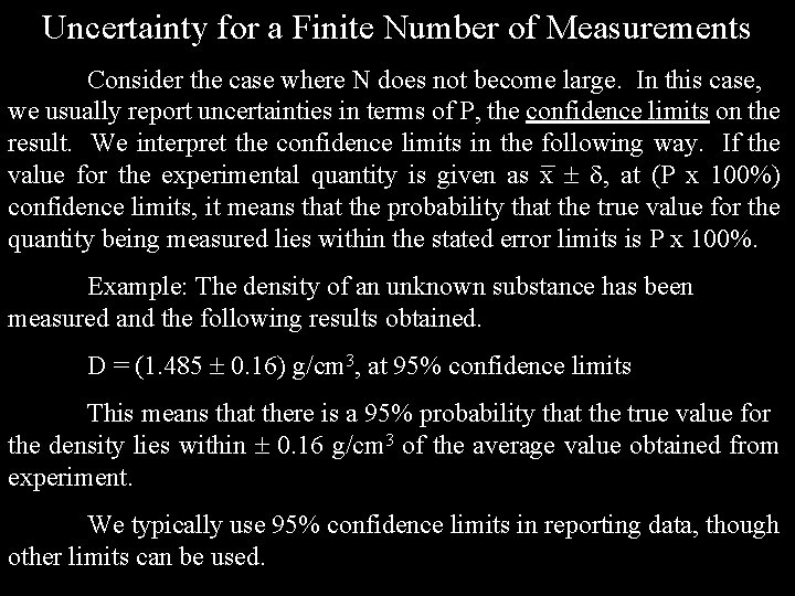 Uncertainty for a Finite Number of Measurements Consider the case where N does not