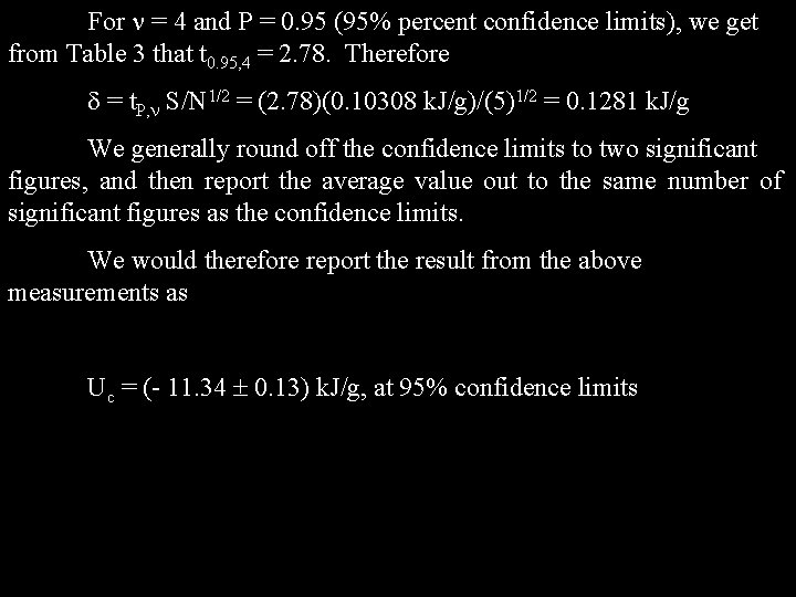 For = 4 and P = 0. 95 (95% percent confidence limits), we get