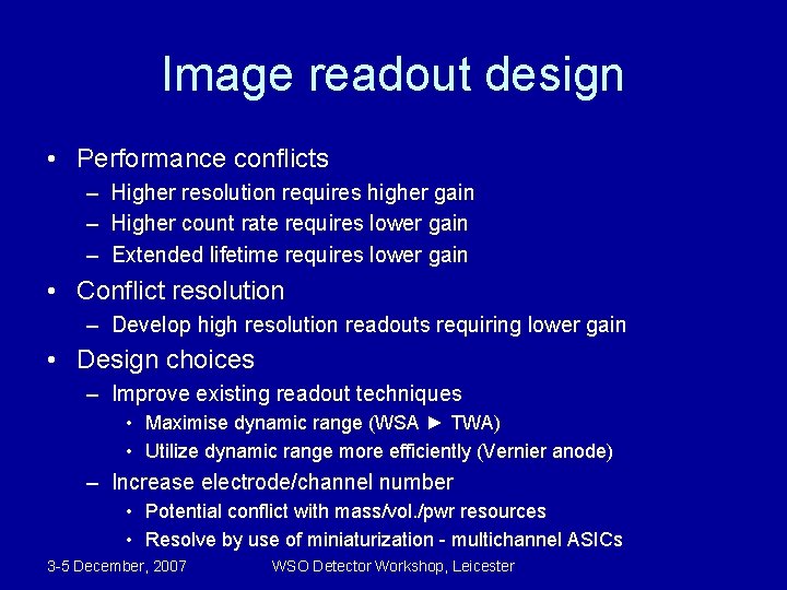 Image readout design • Performance conflicts – Higher resolution requires higher gain – Higher