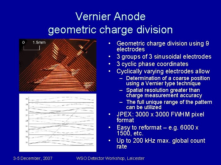Vernier Anode geometric charge division • Geometric charge division using 9 electrodes • 3