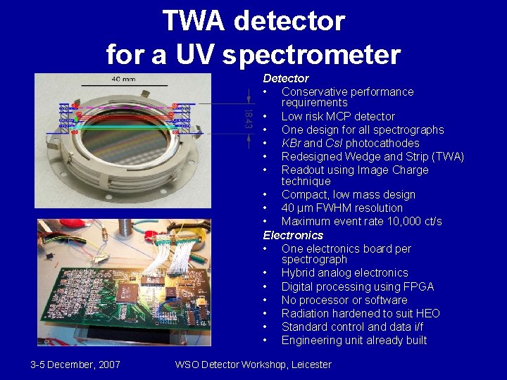 TWA detector for a UV spectrometer Detector • Conservative performance requirements • Low risk