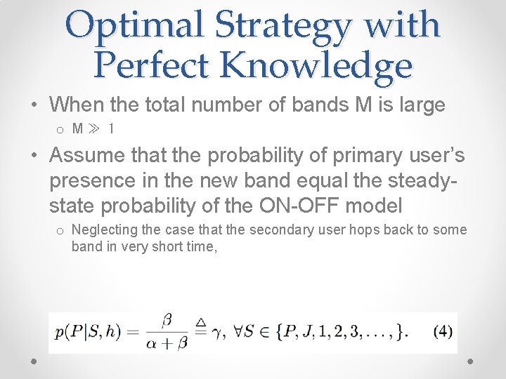 Optimal Strategy with Perfect Knowledge • When the total number of bands M is
