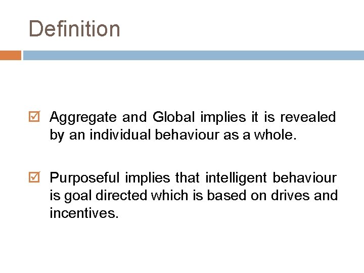 Definition Aggregate and Global implies it is revealed by an individual behaviour as a