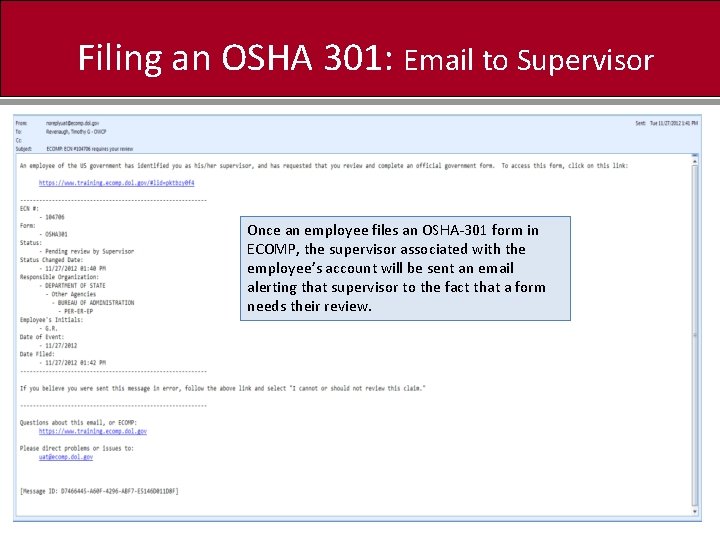 Filing an OSHA 301: Email to Supervisor Once an employee files an OSHA-301 form