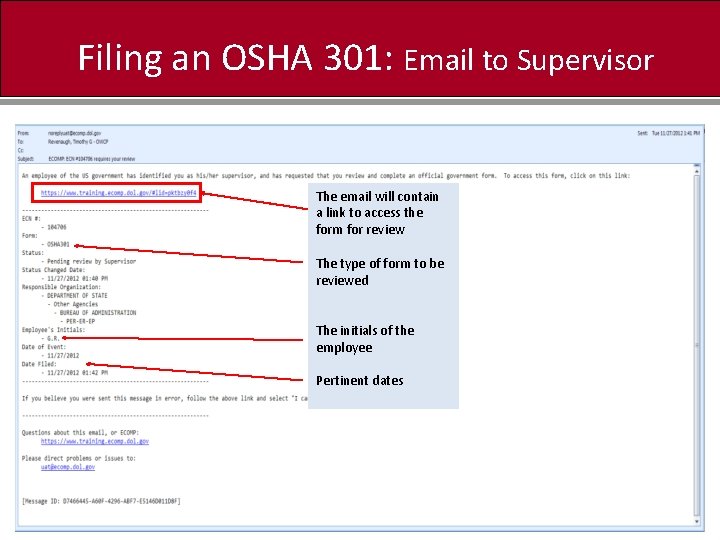 Filing an OSHA 301: Email to Supervisor The email will contain a link to