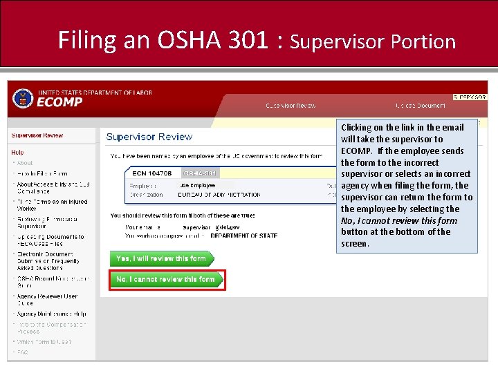 Filing an OSHA 301 : Supervisor Portion Supervisor Joe. Employee Supervisor Clicking on the