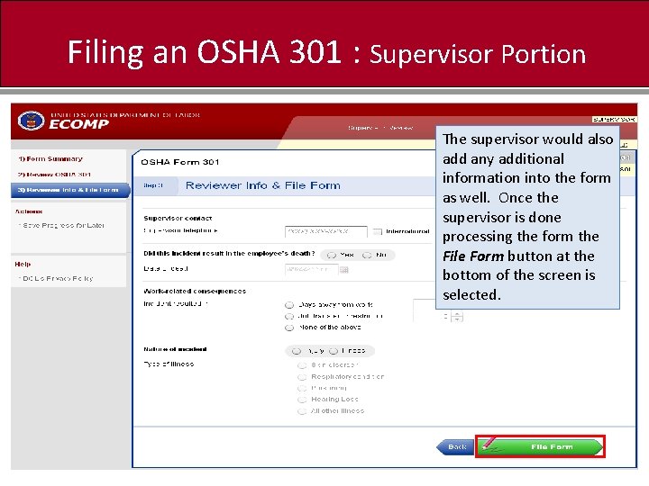 Filing an OSHA 301 : Supervisor Portion The supervisor would also add any additional