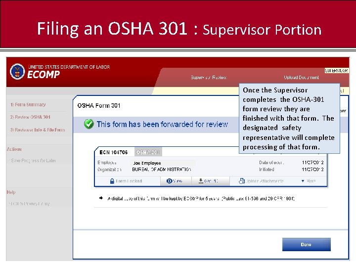 Filing an OSHA 301 : Supervisor Portion Once the Supervisor completes the OSHA-301 form