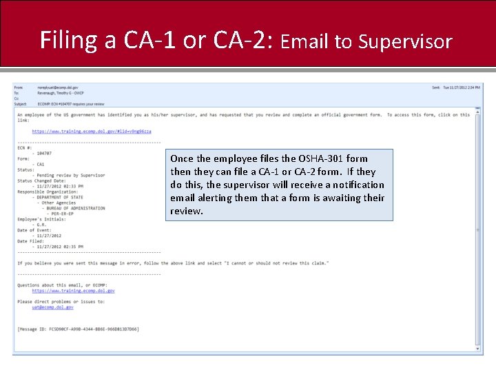 Filing a CA-1 or CA-2: Email to Supervisor Once the employee files the OSHA-301