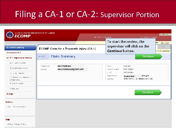 Filing a CA-1 or CA-2: Supervisor Portion To start the review, the supervisor will