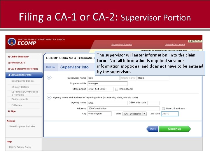 Filing a CA-1 or CA-2: Supervisor Portion The supervisor will enter information into the