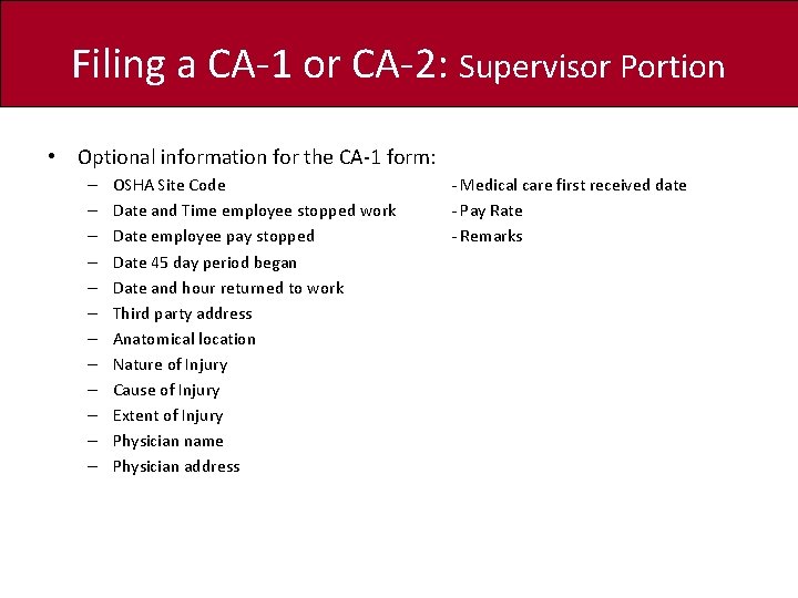 Filing a CA-1 or CA-2: Supervisor Portion • Optional information for the CA-1 form: