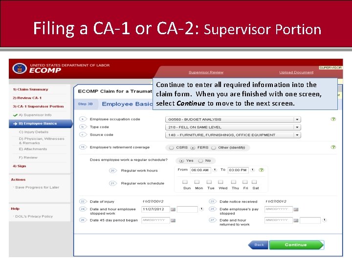 Filing a CA-1 or CA-2: Supervisor Portion Continue to enter all required information into