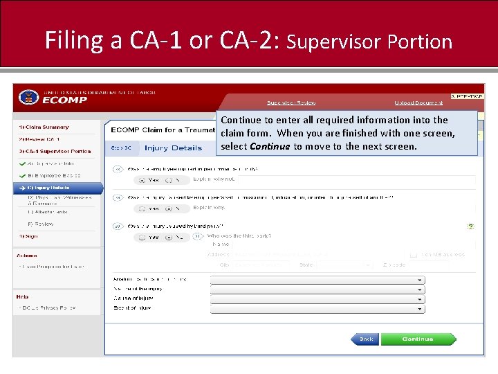 Filing a CA-1 or CA-2: Supervisor Portion Continue to enter all required information into