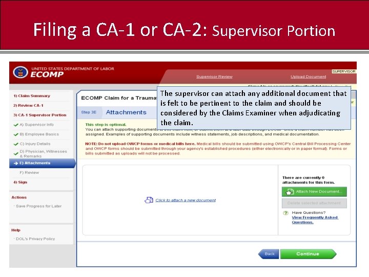 Filing a CA-1 or CA-2: Supervisor Portion The supervisor can attach any additional document