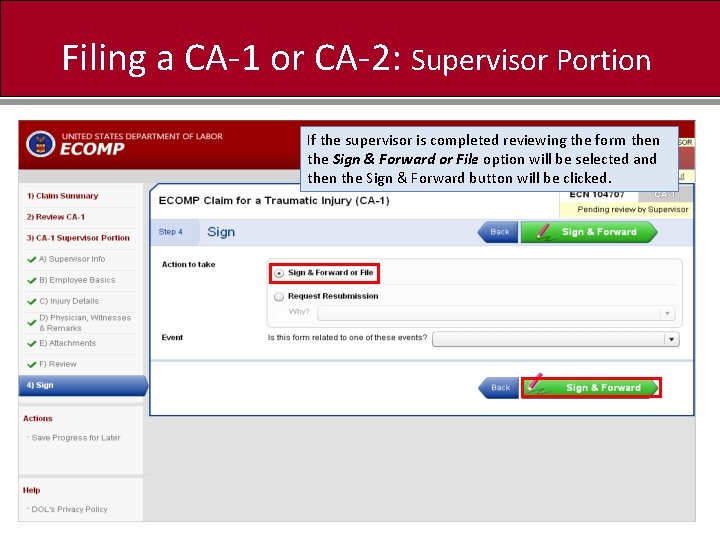 Filing a CA-1 or CA-2: Supervisor Portion If the supervisor is completed reviewing the