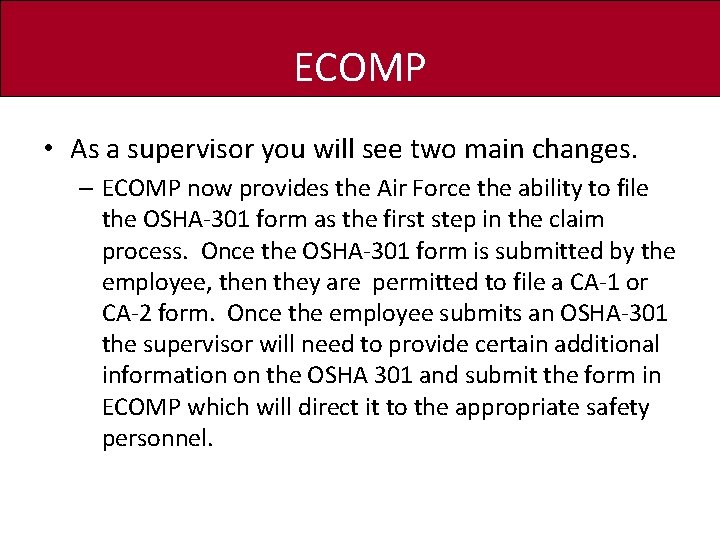 ECOMP • As a supervisor you will see two main changes. – ECOMP now