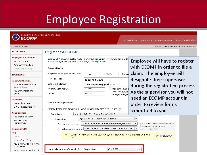 Employee Registration Joe (123)456 -7890 (123) Joe. Employee@gmail. com Supervisor Employee will have to
