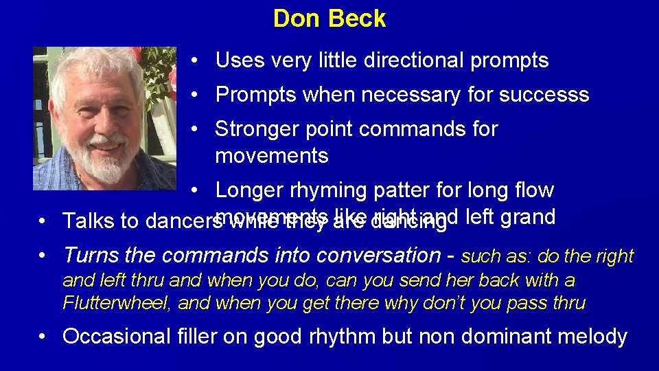 Don Beck • Uses very little directional prompts • Prompts when necessary for successs