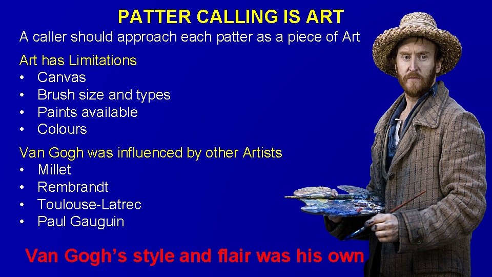 PATTER CALLING IS ART A caller should approach each patter as a piece of