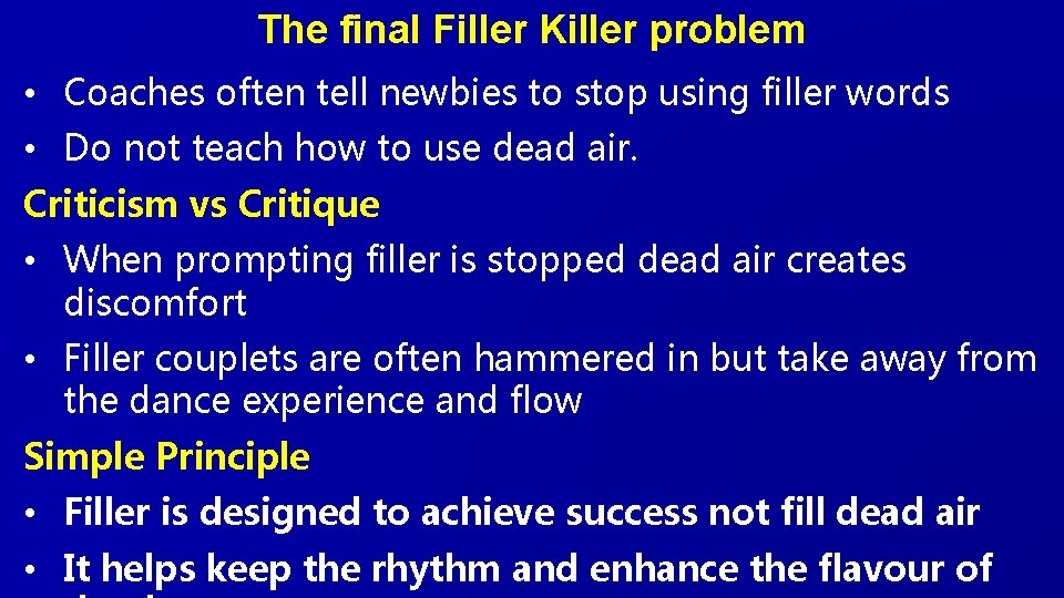 The final Filler Killer problem • Coaches often tell newbies to stop using filler