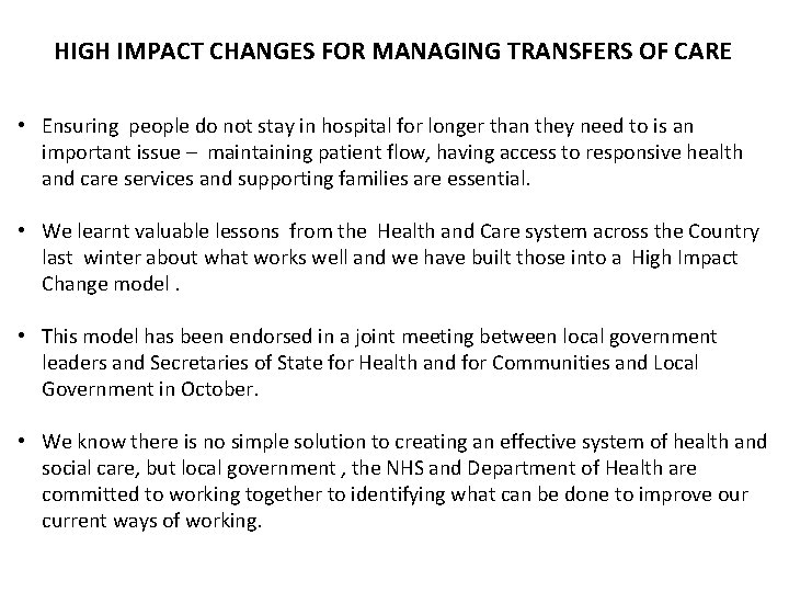 HIGH IMPACT CHANGES FOR MANAGING TRANSFERS OF CARE • Ensuring people do not stay