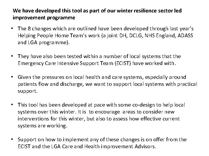 We have developed this tool as part of our winter resilience sector led improvement