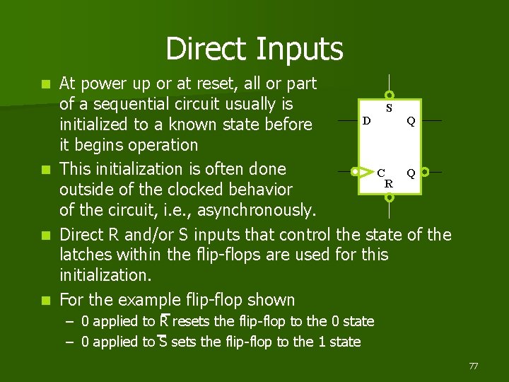 Direct Inputs n n At power up or at reset, all or part of