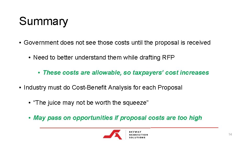 Summary • Government does not see those costs until the proposal is received •