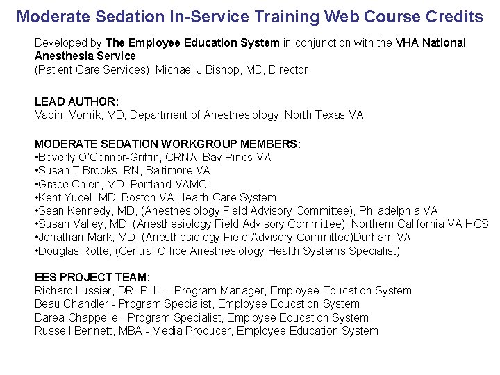 Moderate Sedation In-Service Training Web Course Credits Developed by The Employee Education System in