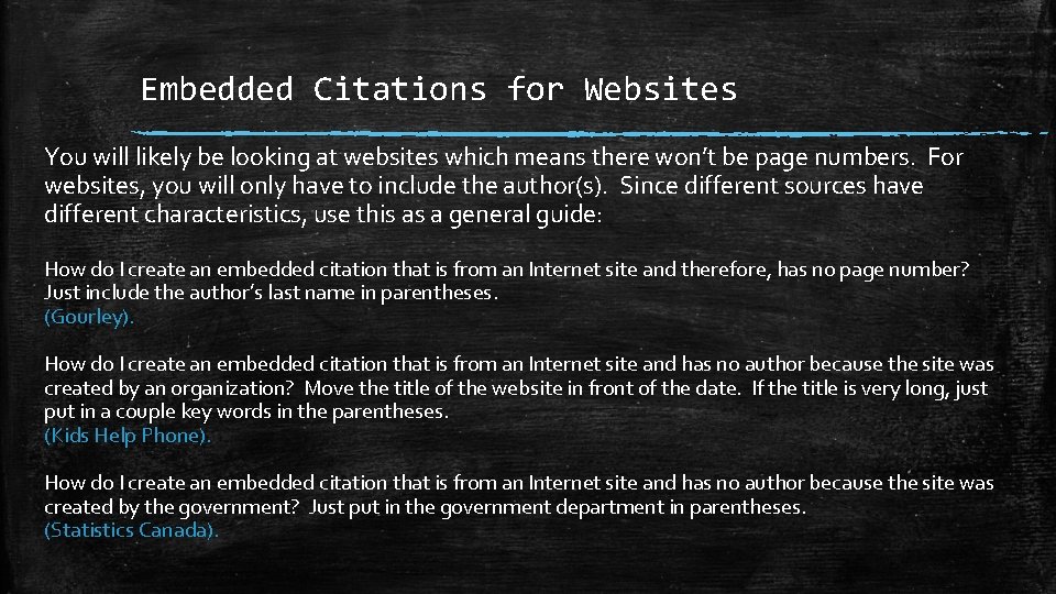 Embedded Citations for Websites You will likely be looking at websites which means there