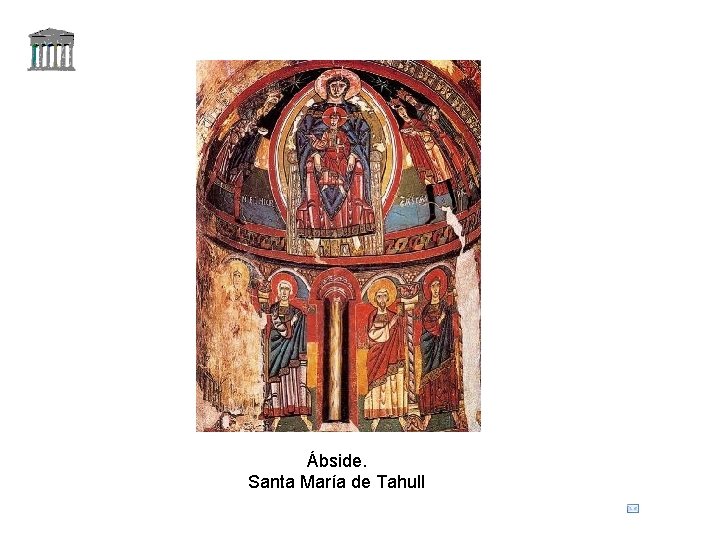 Ábside. Santa María de Tahull 