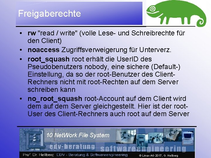 Freigaberechte • rw "read / write" (volle Lese- und Schreibrechte für den Client) •