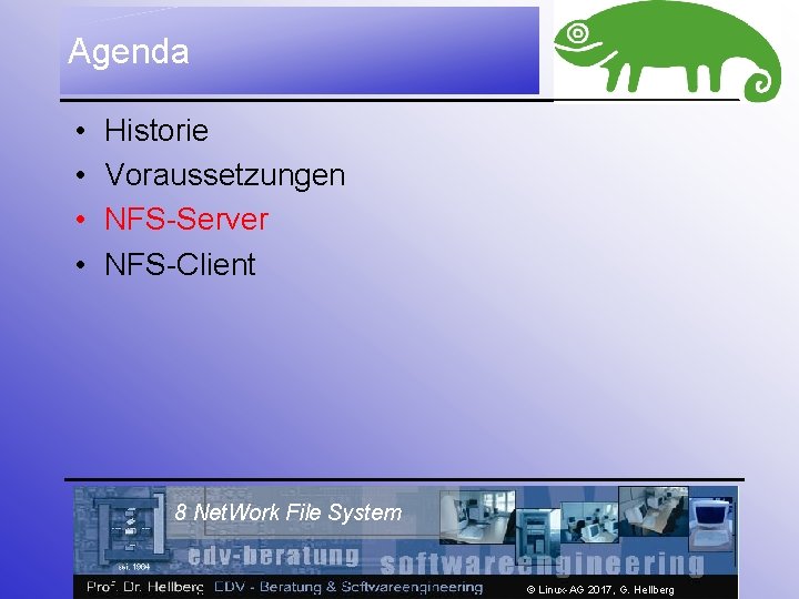 Agenda • • Historie Voraussetzungen NFS-Server NFS-Client 8 Net. Work File System © Linux-AG